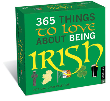 Calendar 365 Things to Love about Being Irish 2021 Day-To-Day Calendar Book