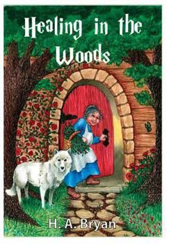 Hardcover Healing in the Woods Healing in the Woods Book