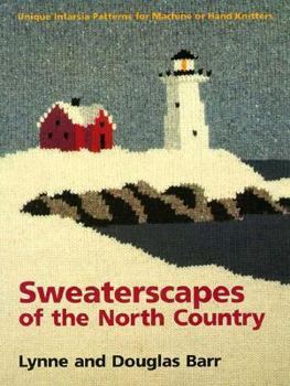 Hardcover Sweaterscapes of the North Country: Unique Intarsia Patterns for Machine and Hand Knitters Book