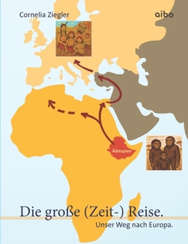 Paperback Die große (Zeit-) Reise: Unser Weg nach Europa. [German] Book