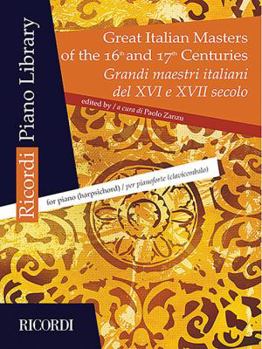 Paperback Great Italian Masters of the 16th and 17th Centuries: Piano or Harpsichord Book