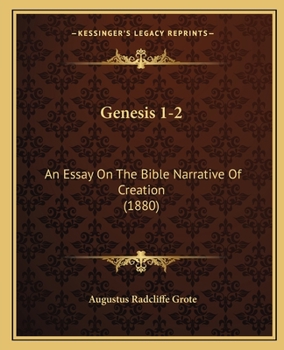 Paperback Genesis 1-2: An Essay On The Bible Narrative Of Creation (1880) Book