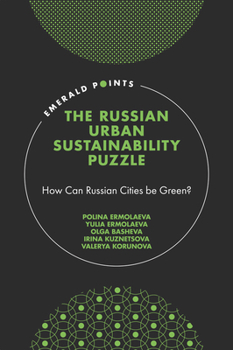 Hardcover The Russian Urban Sustainability Puzzle: How Can Russian Cities Be Green? Book