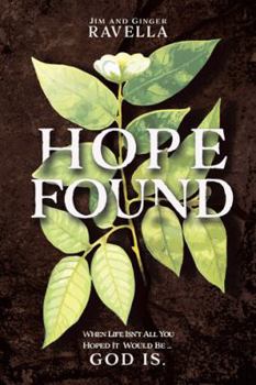 Hardcover Hope Found: When Life Isn't All You Hoped It Would Be. God Is. Book