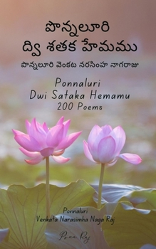 Paperback Ponnaluri Dwi Sataka Hemamu: 200 Poems Book