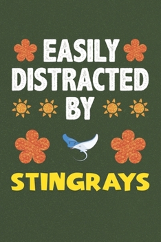Easily Distracted By Stingrays: Stingrays Lovers Funny Gifts Dot Grid Journal Notebook 6x9 120 Pages