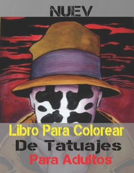 Libro Para Colorear De Tatuajes Para Adultos: Incre?ble regalo para amantes de los tatuajes 50 tatuajes a una cara Dise?os de tatuajes impresionantes