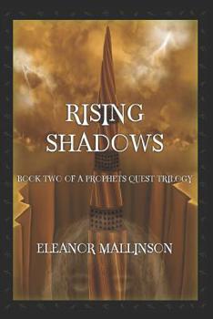 Paperback Rising Shadows: Book Two of 'A Prophet's Quest' Book