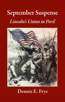 Hardcover September Suspense: Lincoln's Union in Peril Book