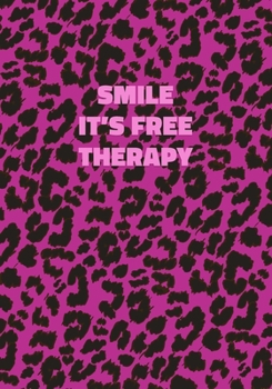 Smile It's Free Therapy: Pink Leopard Print Notebook With Inspirational and Motivational Quote (Animal Fur Pattern). College Ruled (Lined) Journal. Wild Cat Theme with Cheetah Skin Design
