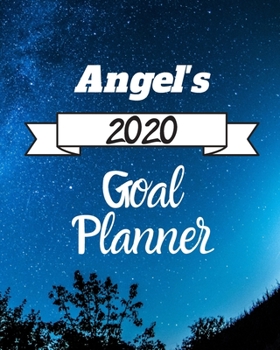 Paperback Angel's 2020 Goal Planner: 2020 New Year Planner Goal Journal Gift for Angel / Notebook / Diary / Unique Greeting Card Alternative Book