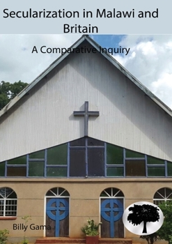 Paperback Secularization in Malawi and Britain: A Compatative Inquiry Book