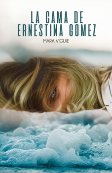 Paperback La Cama de Ernestina Gómez [Spanish] Book