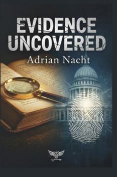 Paperback Evidence Uncovered: Forensic Clues, Cold Cases, and the Investigative Breakthroughs That Changed Everything Book