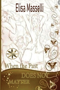 Paperback When the Past Does Not Matter Book