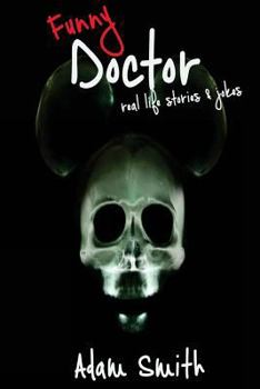 Paperback Funny Doctor: Real Life Stories & Jokes (Adult Jokes, Dirty Jokes, LOL, 2018) Book