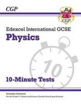 Paperback New Grade 9-1 Edexcel International GCSE Physics: 10-Minute Tests (with answers) (CGP IGCSE 9-1 Revision) Book