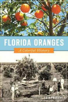 Paperback Florida Oranges: A Colorful History Book