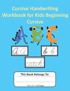 Cursive Handwriting Workbook for Kids Beginning Cursive: Notebook with Dotted Lined Writing Paper 8.5x11, 110 pages