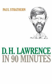 D.H. Lawrence in 90 Minutes (Great Writers in 90 Minutes) - Book  of the Great Writers in 90 Minutes