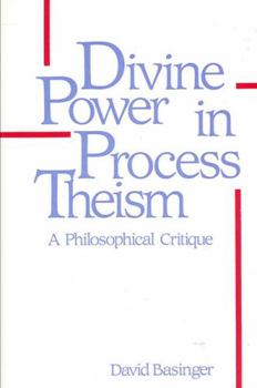 Hardcover Divine Power in Process Theism: A Philosophical Critique Book