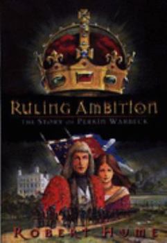 Hardcover Ruling Ambition: The Story of Perkin Warbeck: A Novel Book