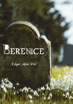 Paperback Berenice (Spanish Edition): Cuento Corto de Terror - Edgar Allan Poe [Spanish] Book