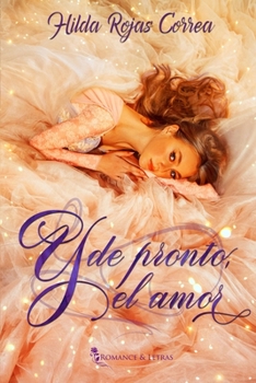 Paperback Y de pronto, el amor [Spanish] Book