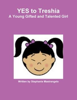 Paperback YES to Treshia A Young Gifted and Talented Girl Book