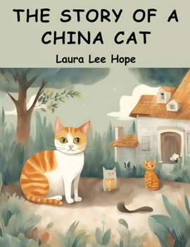 The Story of a China Cat - Book #8 of the Make-Believe Stories