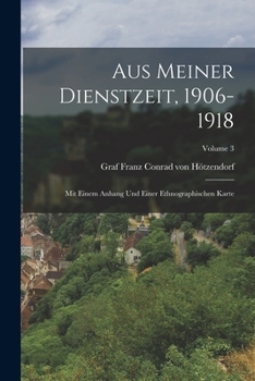 Paperback Aus meiner Dienstzeit, 1906-1918; mit einem Anhang und einer ethnographischen Karte; Volume 3 [German] Book