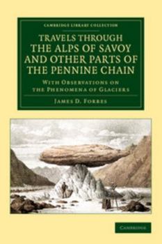 Paperback Travels Through the Alps of Savoy and Other Parts of the Pennine Chain Book