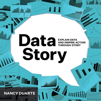Paperback DataStory: Explain Data and Inspire Action Through Story Book