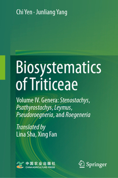 Hardcover Biosystematics of Triticeae: Volume IV. Genera: Stenostachys, Psathyrostachys, Leymus, Pseudoroegneria, and Roegeneria Book
