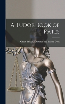 Hardcover A Tudor Book of Rates Book