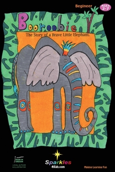 Paperback Booroobie (edu): The Story of a Brave Little Elephant Book