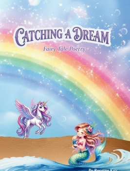 Hardcover Catching a Dream - Fairy Tale Poetry: Fairy Tale Poetry [Large Print] Book