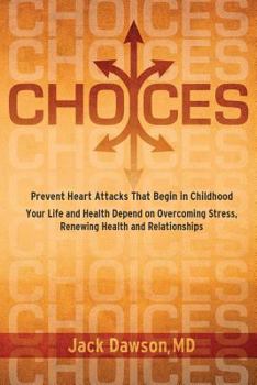 Paperback Choices: Your Life and Health Depend on Overcoming Stress, Renewing Health and Relationships Book