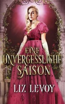Paperback Eine unvergessliche Saison: Regency Roman [German] Book