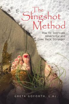 Paperback The Slingshot Method: How to Overcome Adversity and Come Back Stronger Book