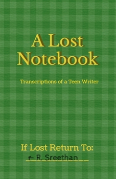 Paperback A Lost Notebook: Transcriptions of a Teen Writer Book