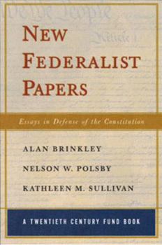 Paperback New Federalist Papers: Essays in Defense of the Constitution (A Twentieth Century Fund Book) Book