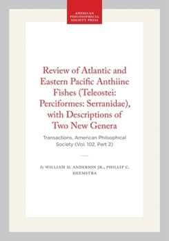 Review of Atlantic and Eastern Pacific Anthiine Fishes (Teleostei: Perciformes: Serranidae), with Descriptions of Two New Genera