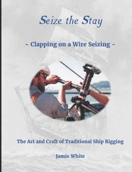 Paperback Seize The Stay: Clapping on a Wire Seizing Book