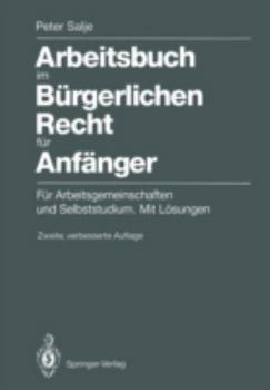 Paperback Arbeitsbuch Im Bürgerlichen Recht Für Anfänger: Für Arbeitsgemeinschaften Und Selbststudium. Mit Lösungen [German] Book