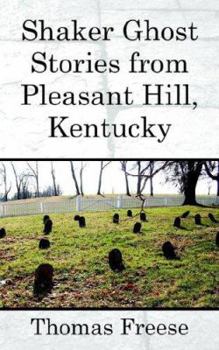 Paperback Shaker Ghost Stories from Pleasant Hill, Kentucky Book