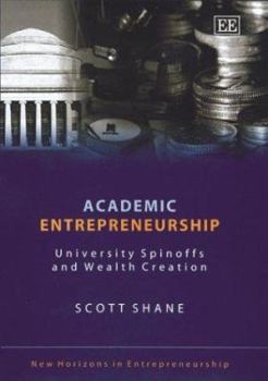 Hardcover Academic Entrepreneurship: University Spinoffs and Wealth Creation Book