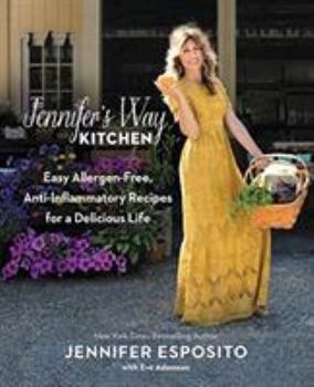 Hardcover Jennifer's Way Kitchen: Easy Allergen-Free, Anti-Inflammatory Recipes for a Delicious Life Book