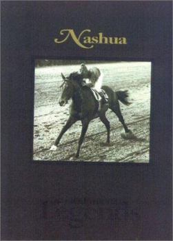Nashua: Thoroughbred Legends - Book #8 of the Thoroughbred Legends