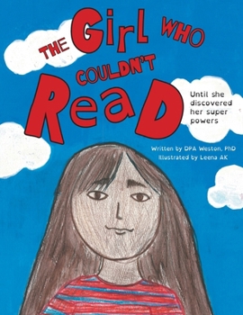 Paperback The Girl Who Couldn't Read: Until She Discovered Her Super Powers Book